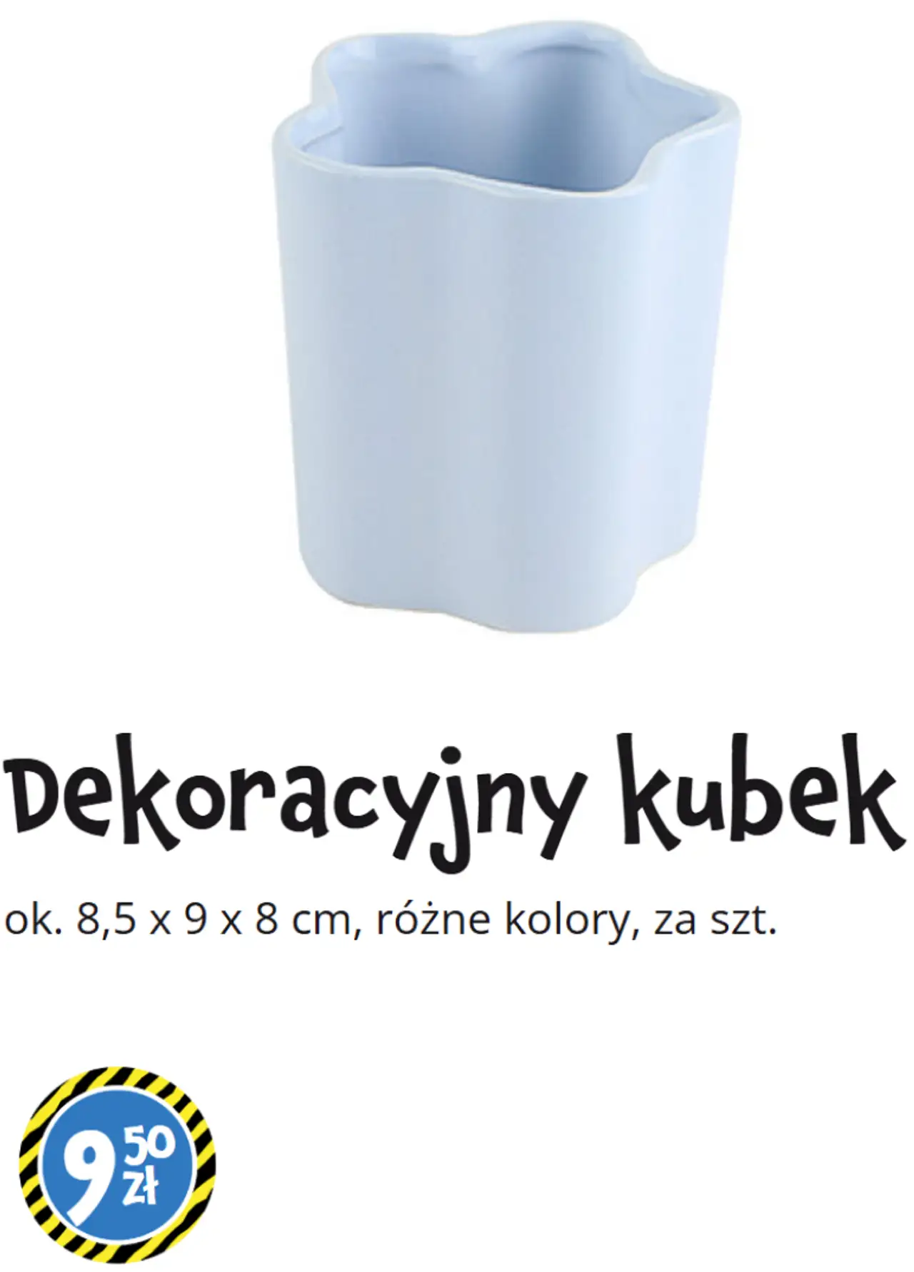 TEDi Dekoracyjny kubek ok. 8,5 x 9 x 8 cm, różne kolory, za szt.