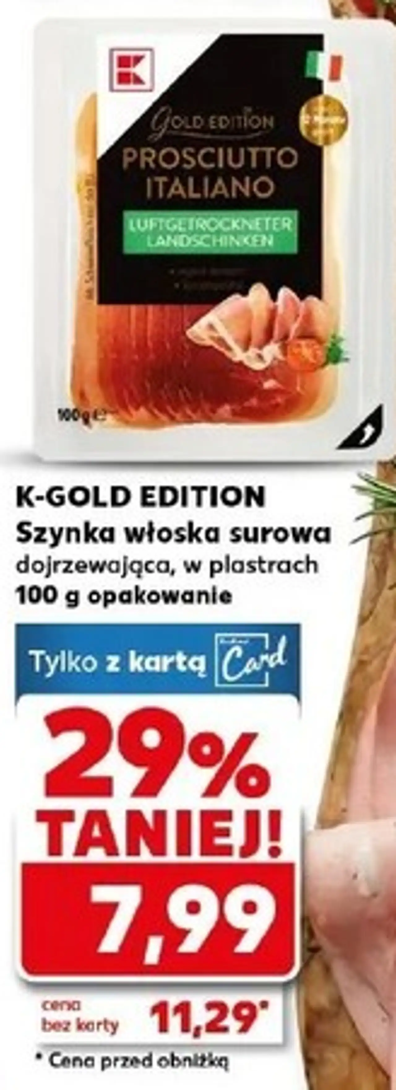 K-GOLD EDITION Szynka włoska surowa dojrzewająca, w plastrach