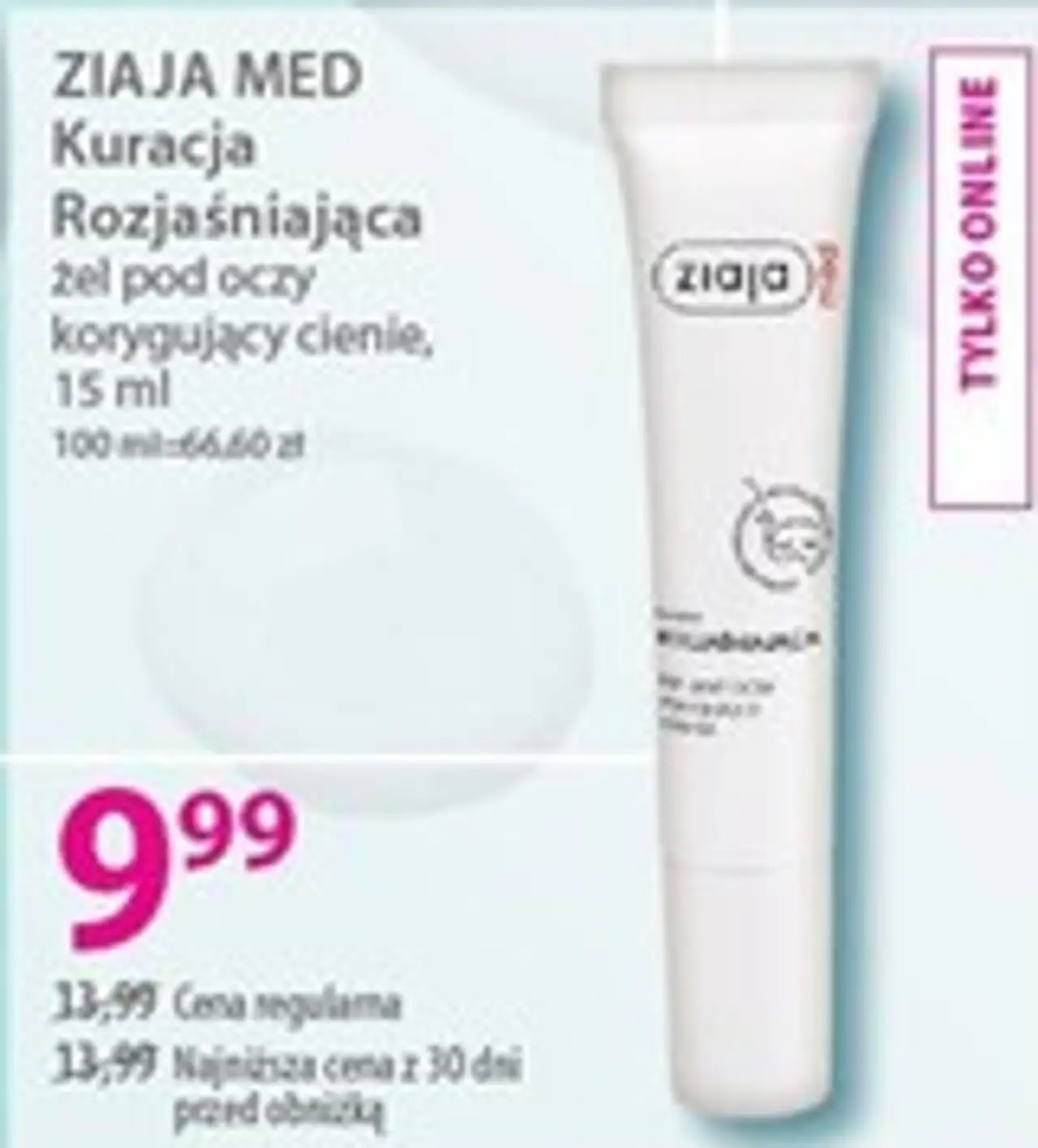 ZIAJA MED Kuracja Rozjaśniająca żel pod oczy, korygujący cienie, 15 ml