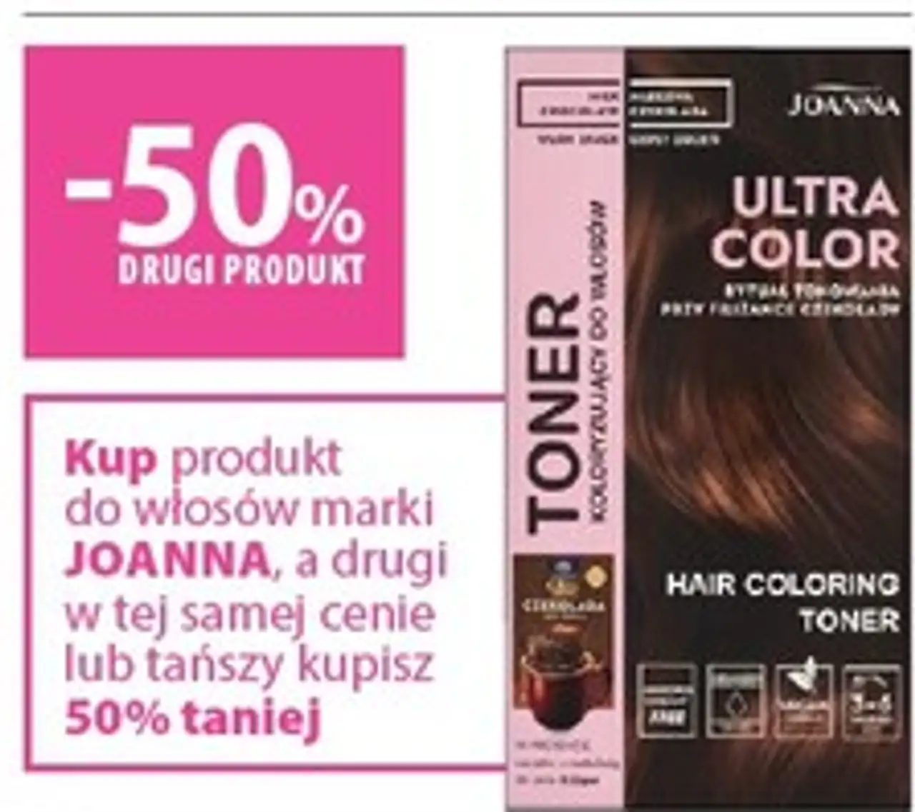 Kup produkt do włosów marki JOANNA, a drugi w tej samej cenie lub tańszy kupisz 50% taniej