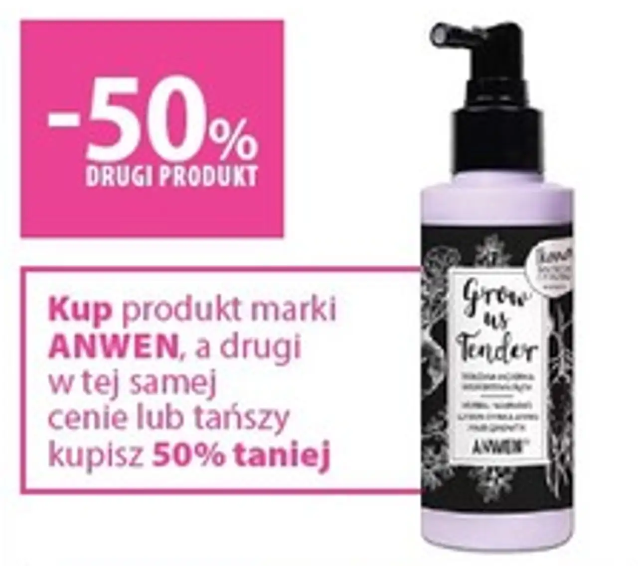 Kup produkt marki ANWEN, a drugi w tej samej cenie lub tańszy kupisz 50% taniej