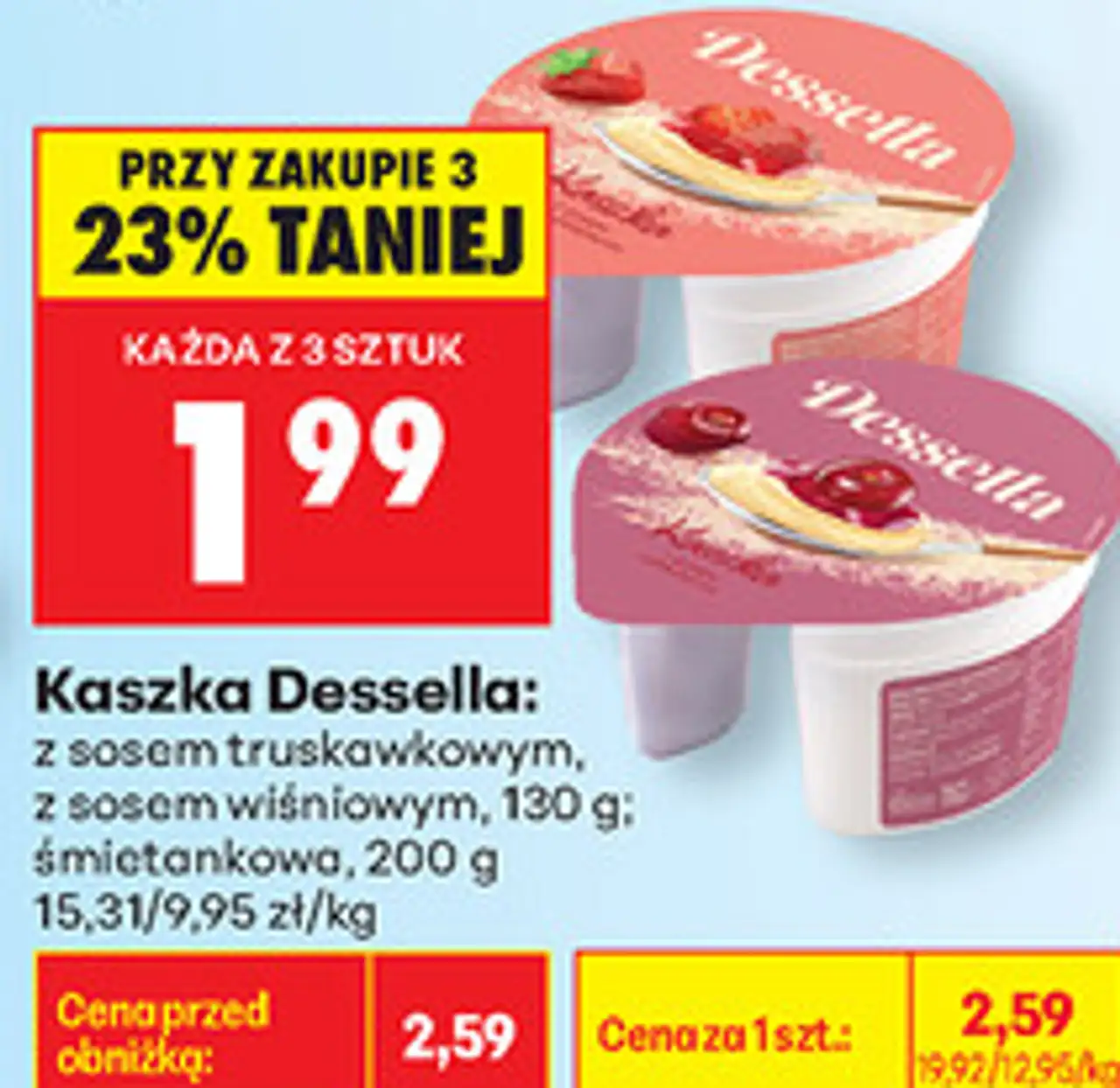 Kaszka Dessella: z sosem truskawkowym, z sosem wiśniowym, 130 g; śmietankowa, 200 g
