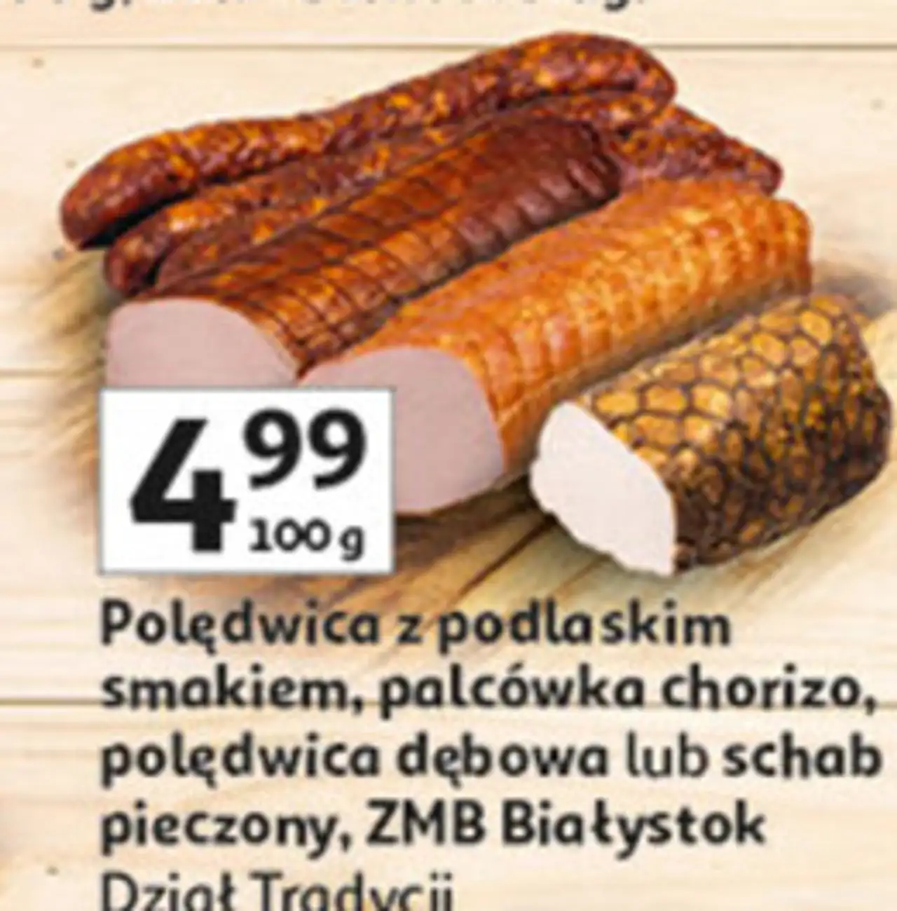 Polędwica z podlaskim smakiem, palcówka chorizo, polędwica dębowa lub schab pieczony, ZMB Białystok