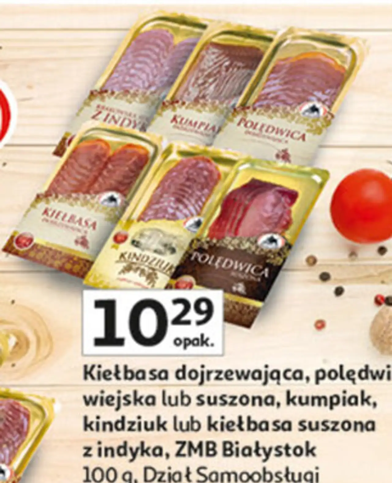 Kiełbasa dojrzewająca, polędwica wiejska lub suszona, kumpiak, kindziuk lub kiełbasa suszona z indyka, ZMB Białystok