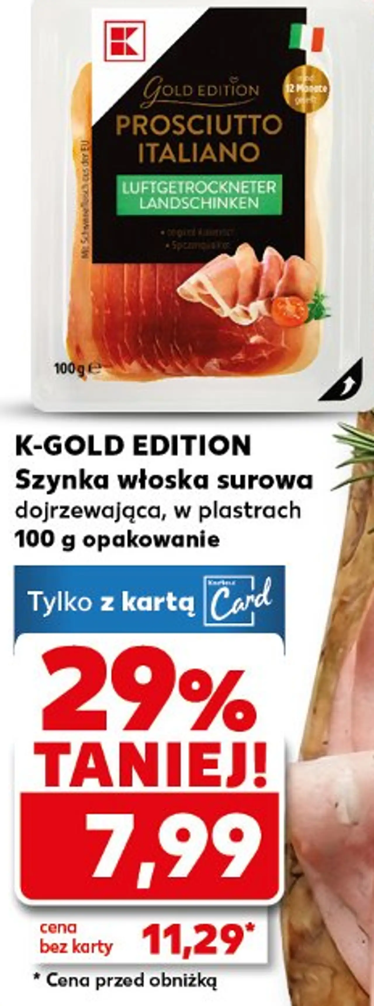 K-GOLD EDITION Szynka włoska surowa dojrzewająca, w plastrach 100 g opakowanie