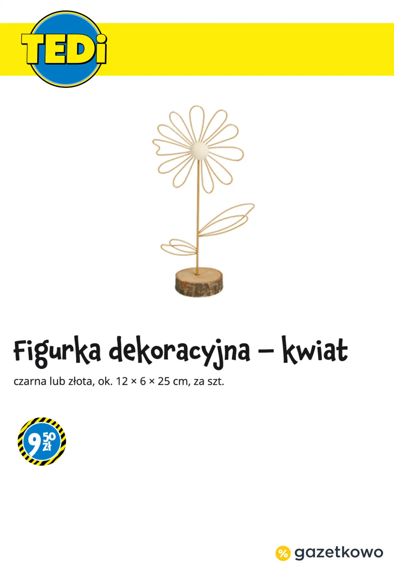 Figurka dekoracyjna - kwiat czarna lub złota, ok. 12 x 6 x 25 cm, za szt.