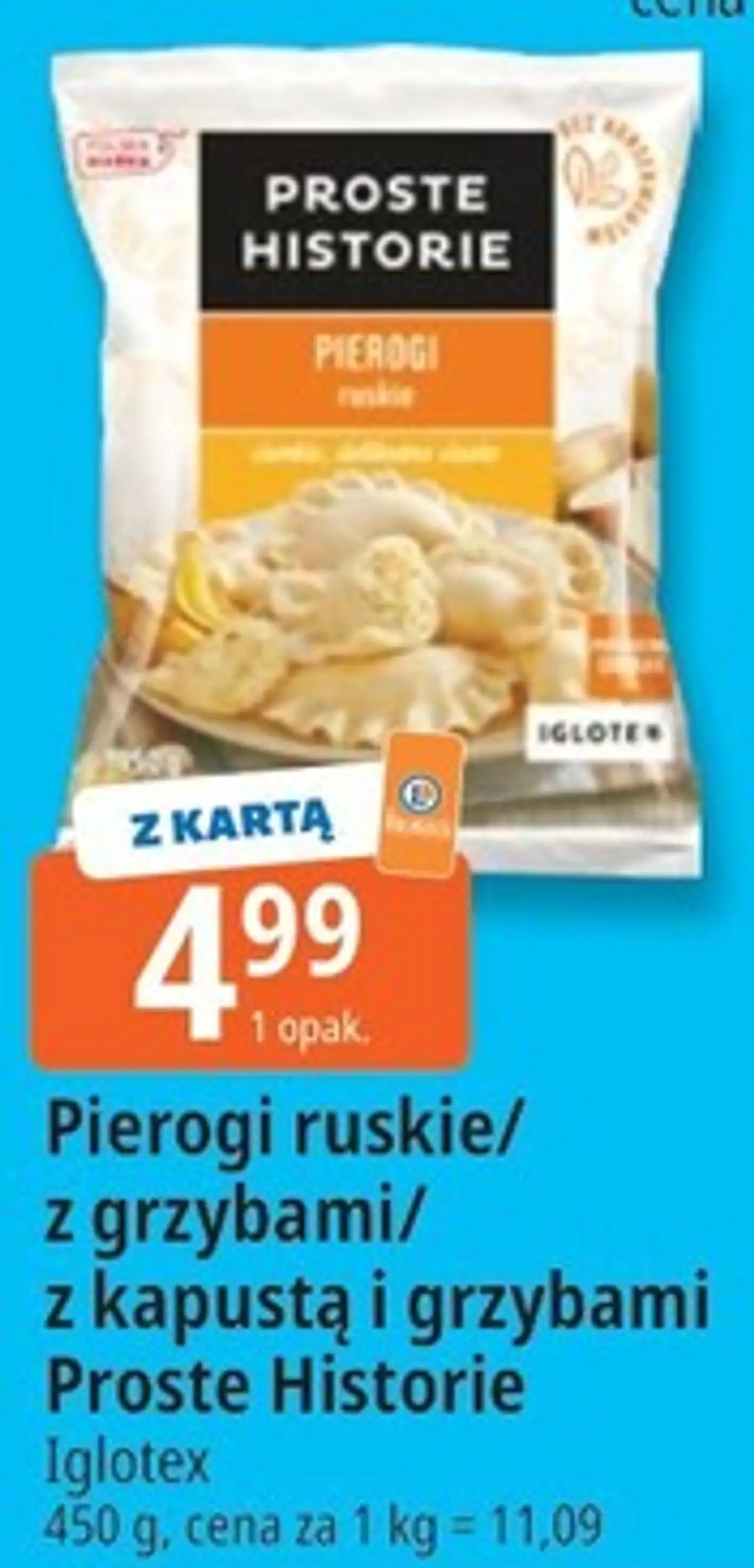 Pierogi ruskie/ z grzybami/ z kapustą i grzybami Proste Historie Iglotex 450 g