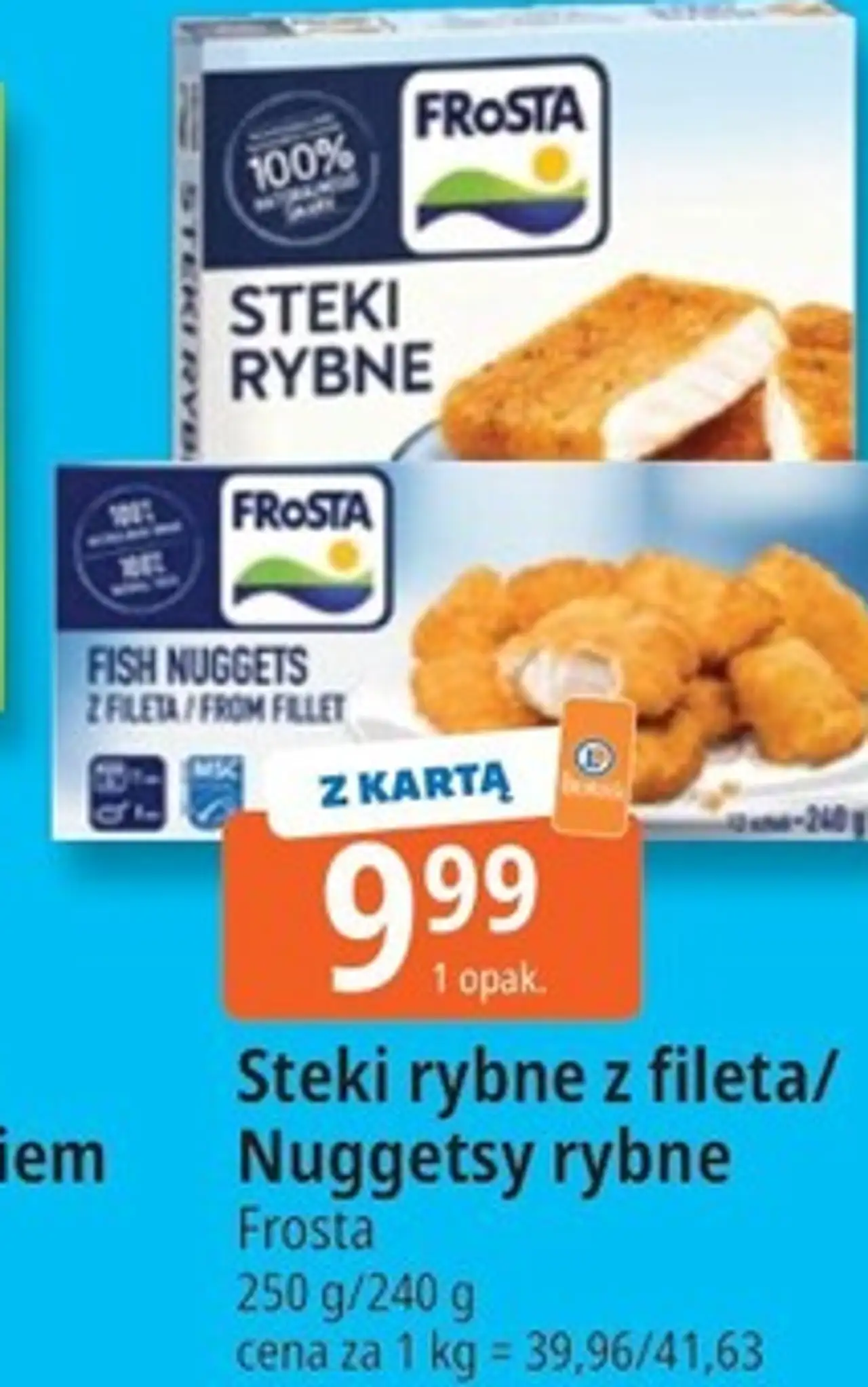 Steki rybne z fileta/ Nuggetsy rybne Frosta 250 g/240 g