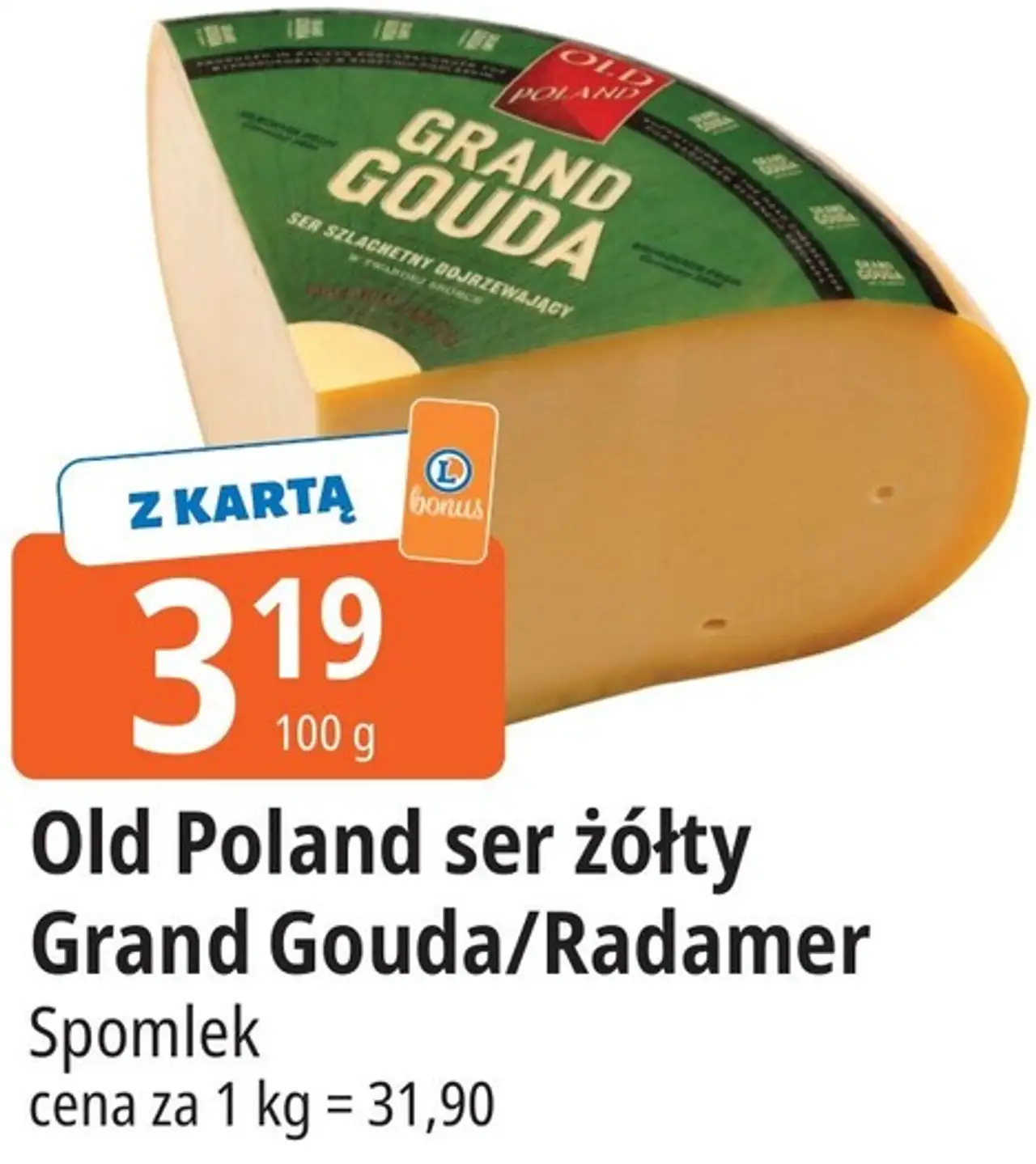 Old Poland ser żółty Grand Gouda/Radamer Spomlek