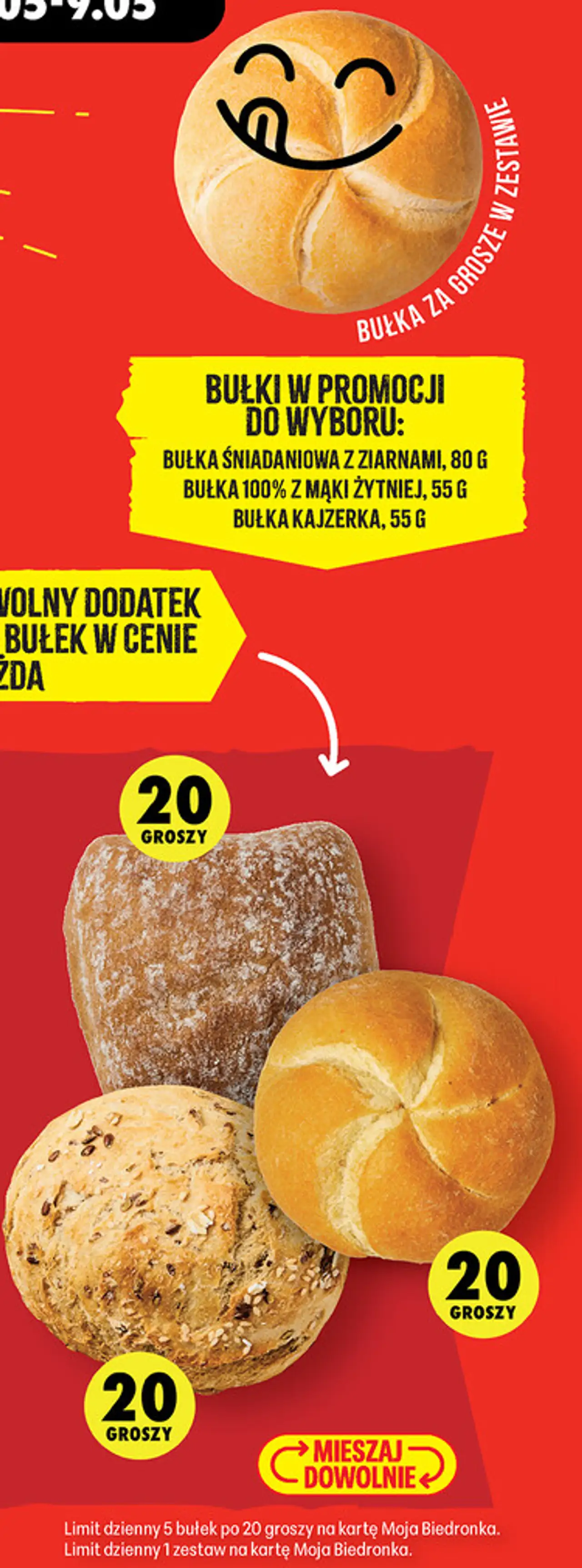 Bułki do wyboru: BUŁKA ŚNIADANIOWA Z ZIARNAMI 80 G, BUŁKA 100% Z MĄKI ŻYTNIEJ 55 G, BUŁKA KAJZERKA 55 G