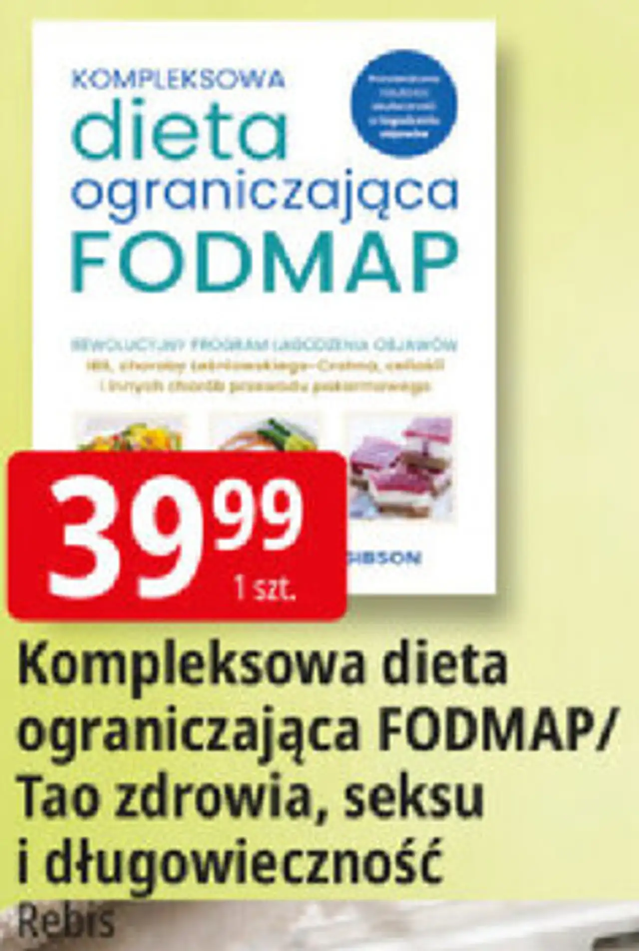 Kompleksowa dieta ograniczająca FODMAP/ Tao zdrowia, seksu i długowieczność Rebis