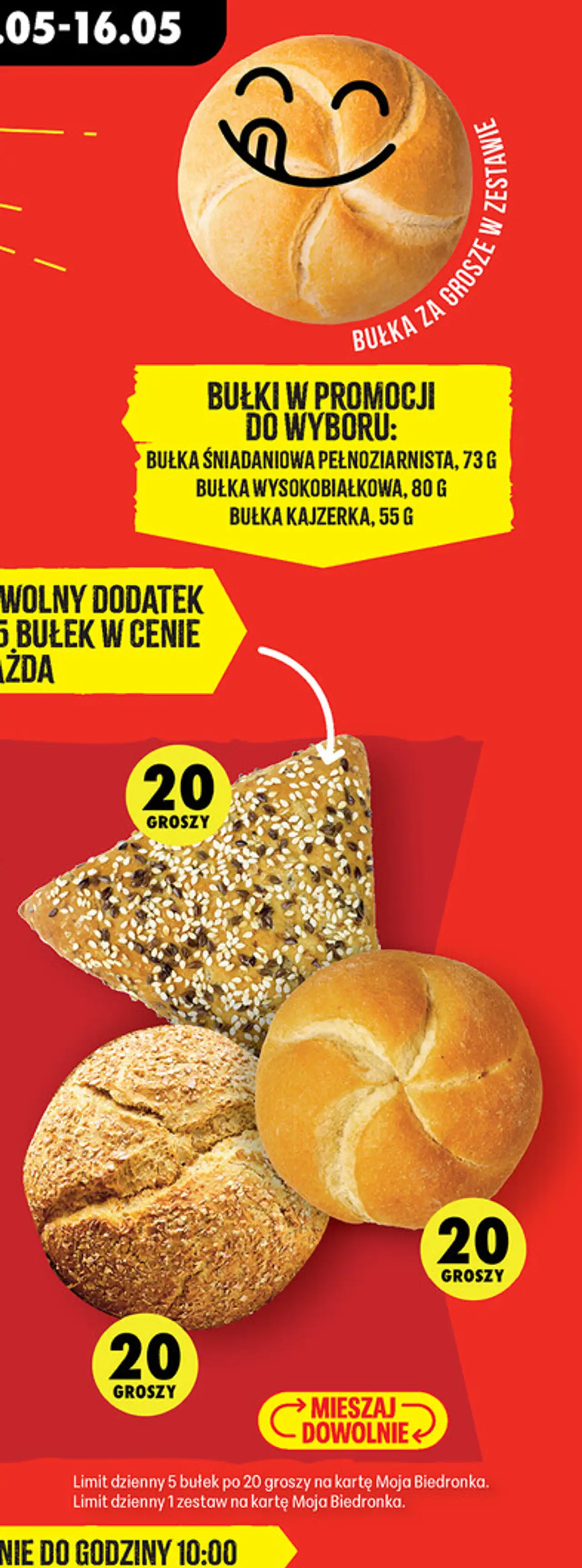 Bułki w promocji do wyboru: Bułka śniadaniowa pełnoziarnista, Bułka wysokobiałkowa, Bułka kajzerka