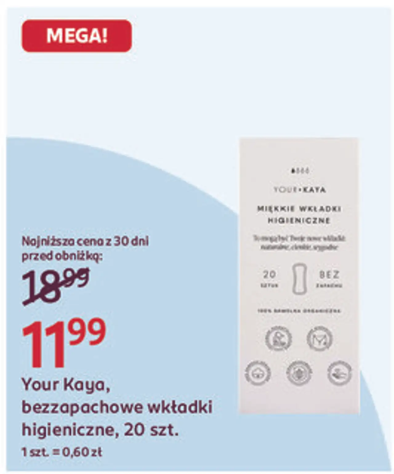 Your Kaya, bezzapachowe wkładki higieniczne, 20 szt.