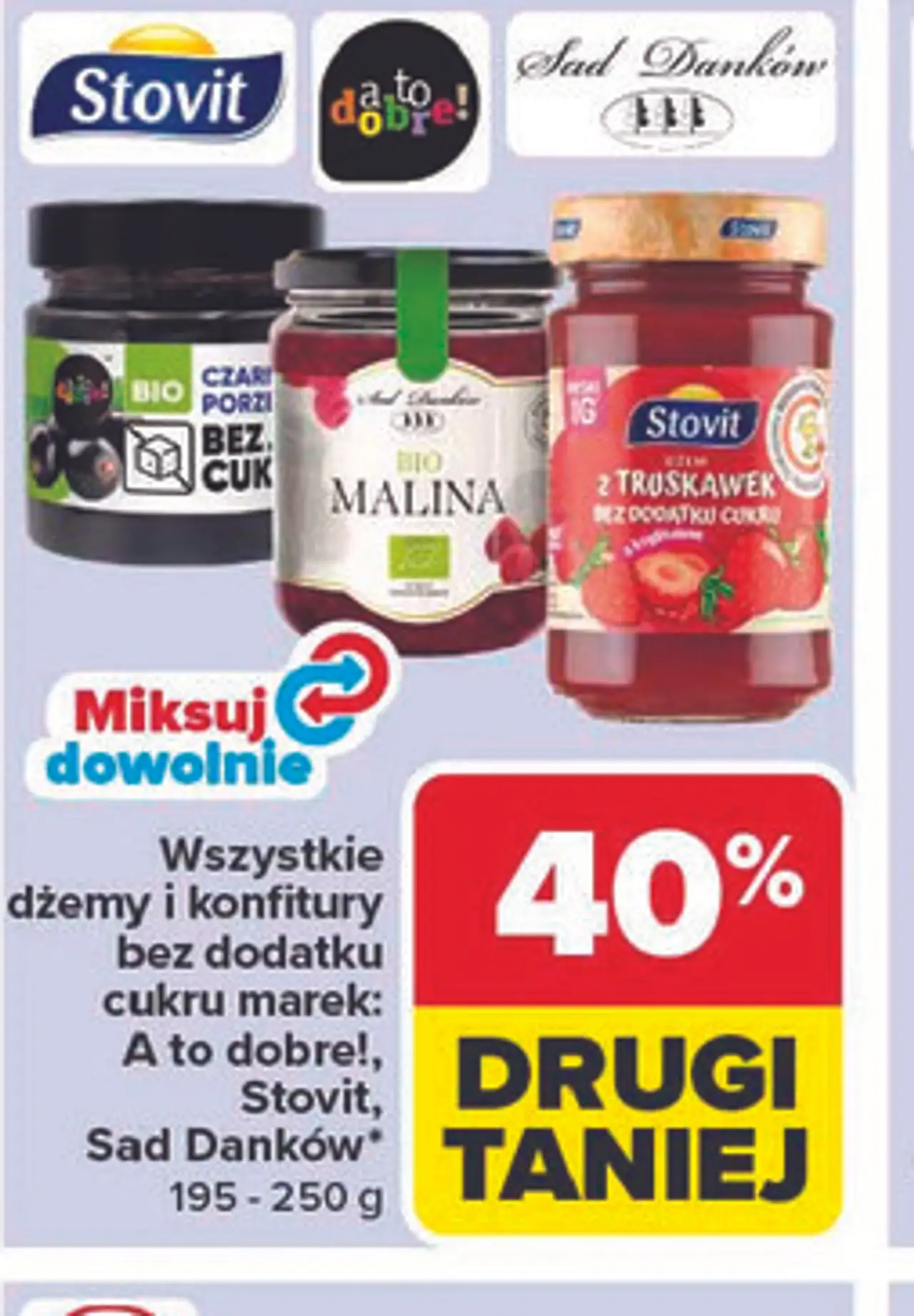 Wszystkie dżemy i konfitury bez dodatku cukru marek: A to dobre!, Stovit, Sad Danków, 195 - 250 g