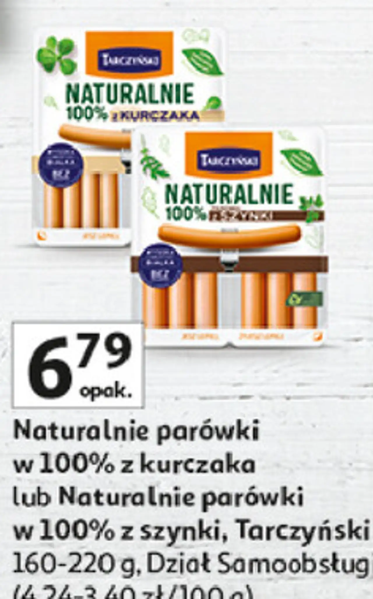 Naturalnie parówki w 100% z kurczaka lub Naturalnie parówki w 100% z szynki, Tarczyński