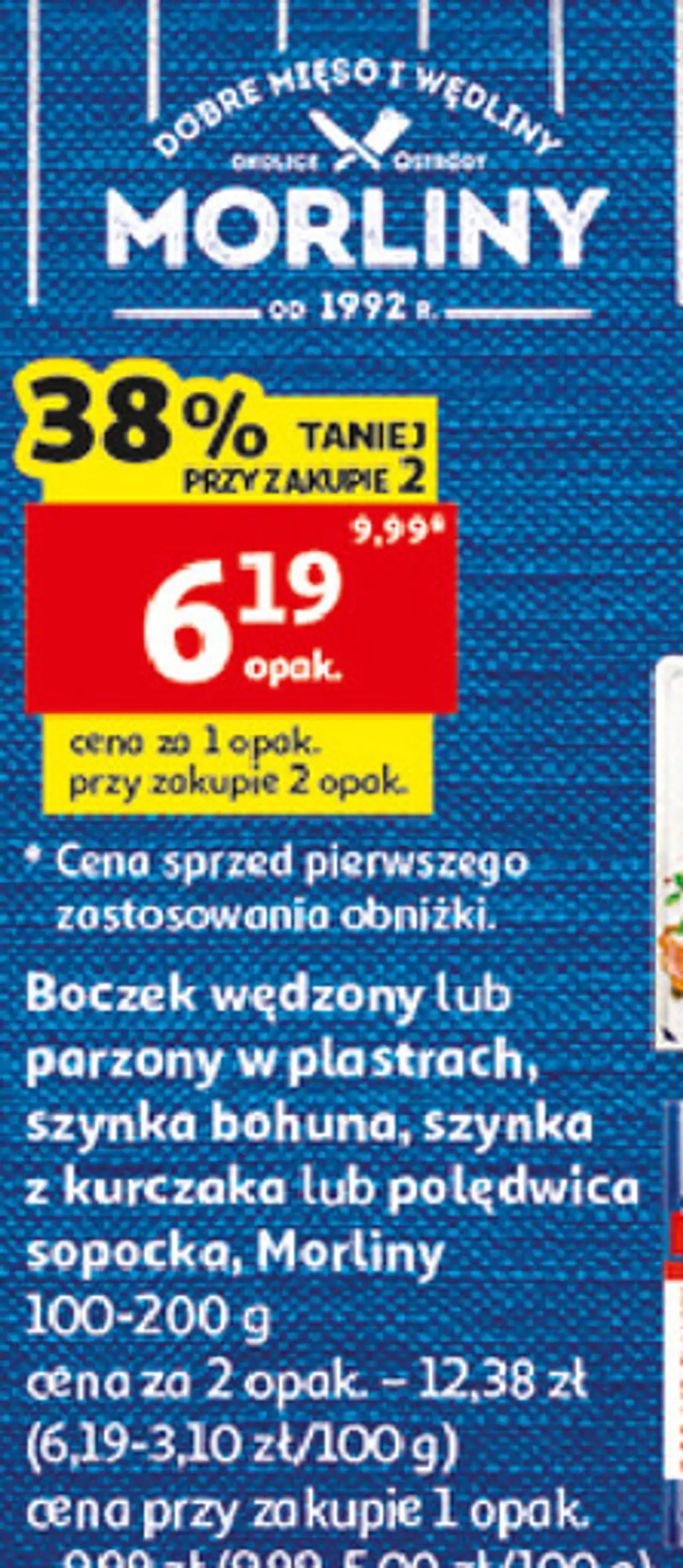 Boczek wędzony lub parzony, szynka bohuna, szynka z kurczaka lub polędwica sopocka, Morliny