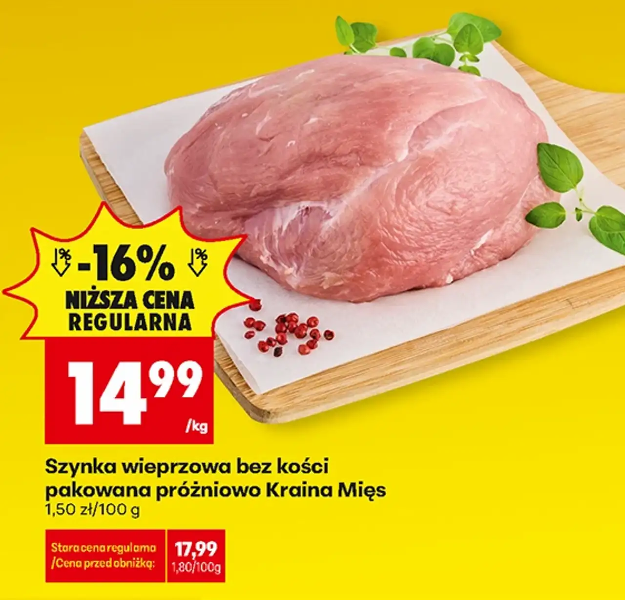Szynka wieprzowa bez kości pakowana próżniowo Kraina Mięs