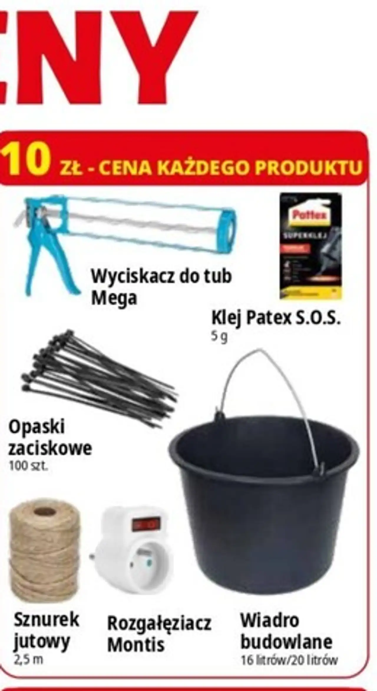 Akcesoria budowlane i montażowe (Wyciskacz do tub Mega, Klej Patex S.O.S., Opaski zaciskowe, Sznurek jutowy, Rozgałęziacz Montis, Wiadro budowlane)