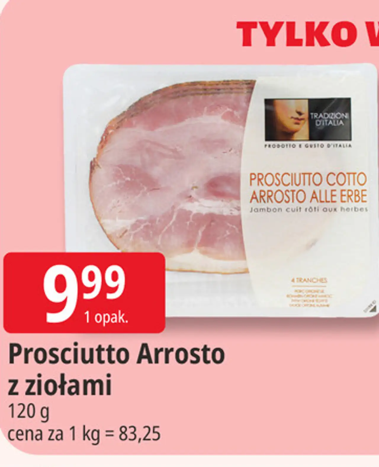 Prosciutto Arrosto z ziołami Tradizioni d'Italia