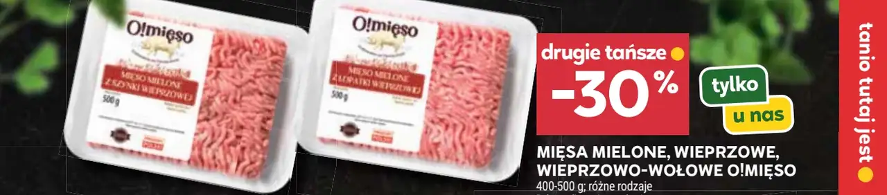 Mięsa mielone, wieprzowe, wieprzowo-wołowe O!mięso