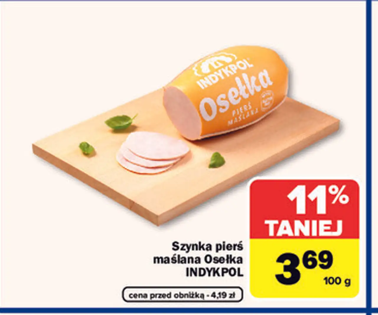 Szynka pierś maślana Osełka INDYKPOL