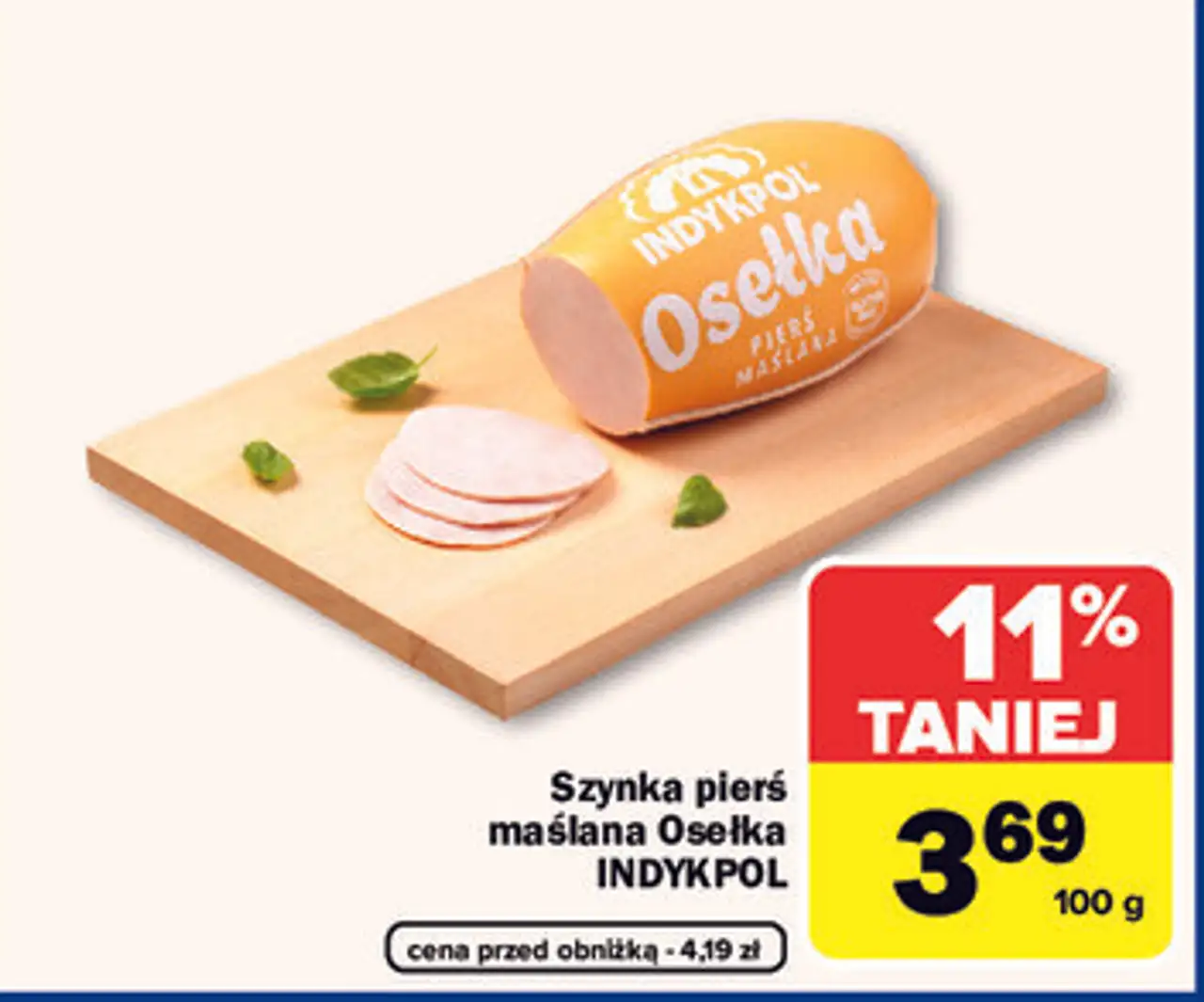 Szynka pierś maślana Osełka INDYKPOL