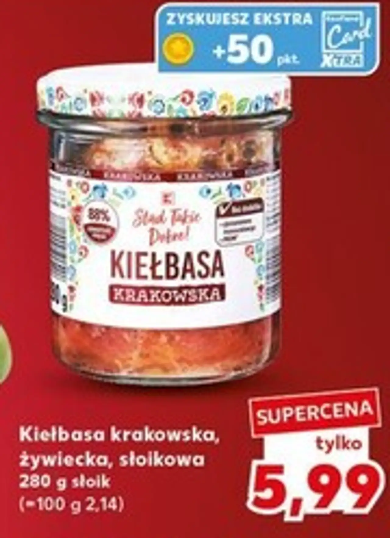 Kiełbasa krakowska, żywiecka, słoikowa Stąd takie Dobre!