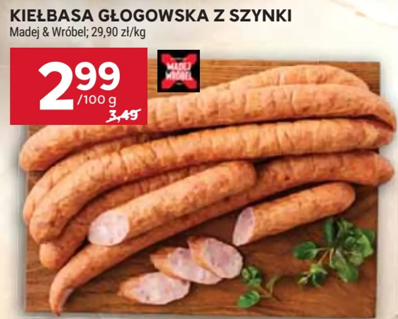 Kiełbasa Głogowska z Szynki Madej & Wróbel