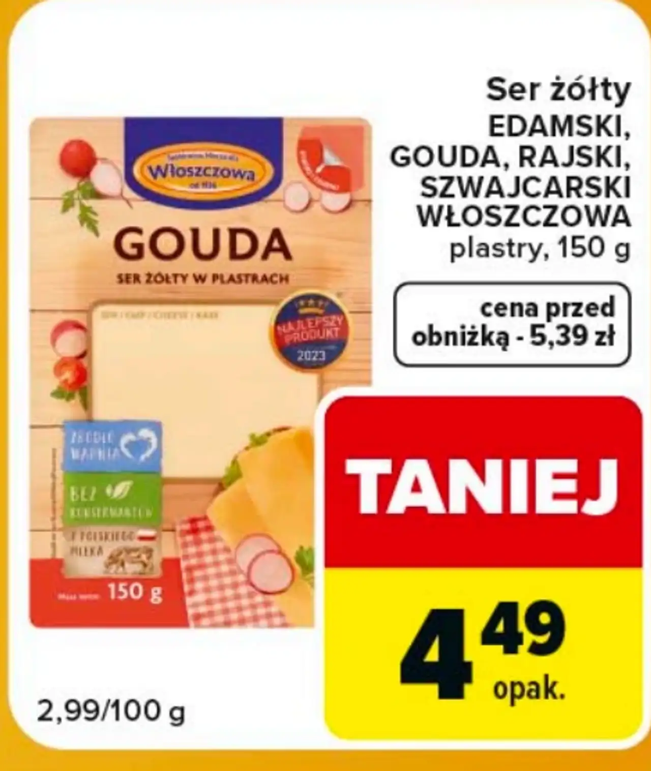 Ser żółty Edamski, Gouda, Rajski, Szwajcarski Włoszczowa plastry