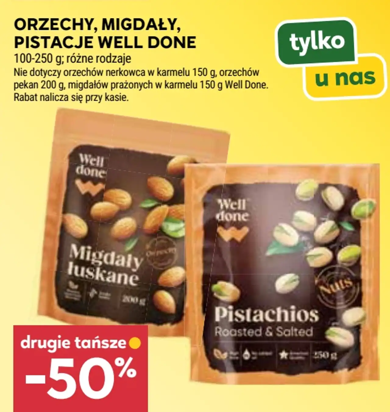 Orzechy, migdały, pistacje Well Done