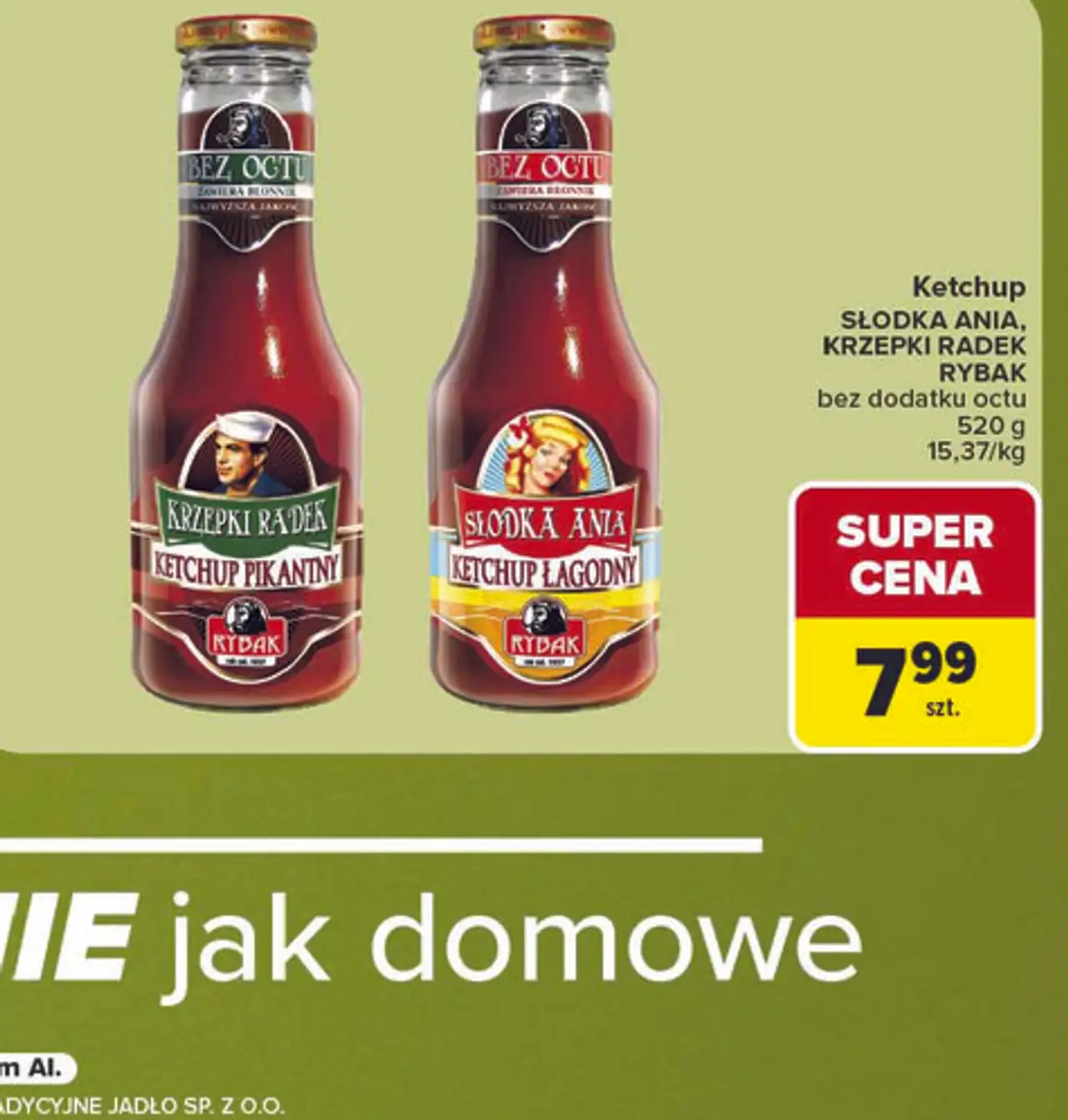 Ketchup Rybak Słodka Ania / Krzepki Radek bez dodatku octu 520 g