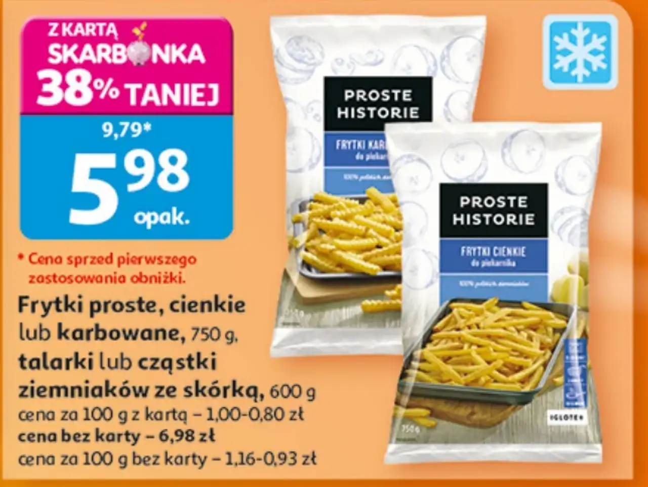 Frytki proste, cienkie lub karbowane, talarki lub cząstki ziemniaków ze skórką Proste Historie