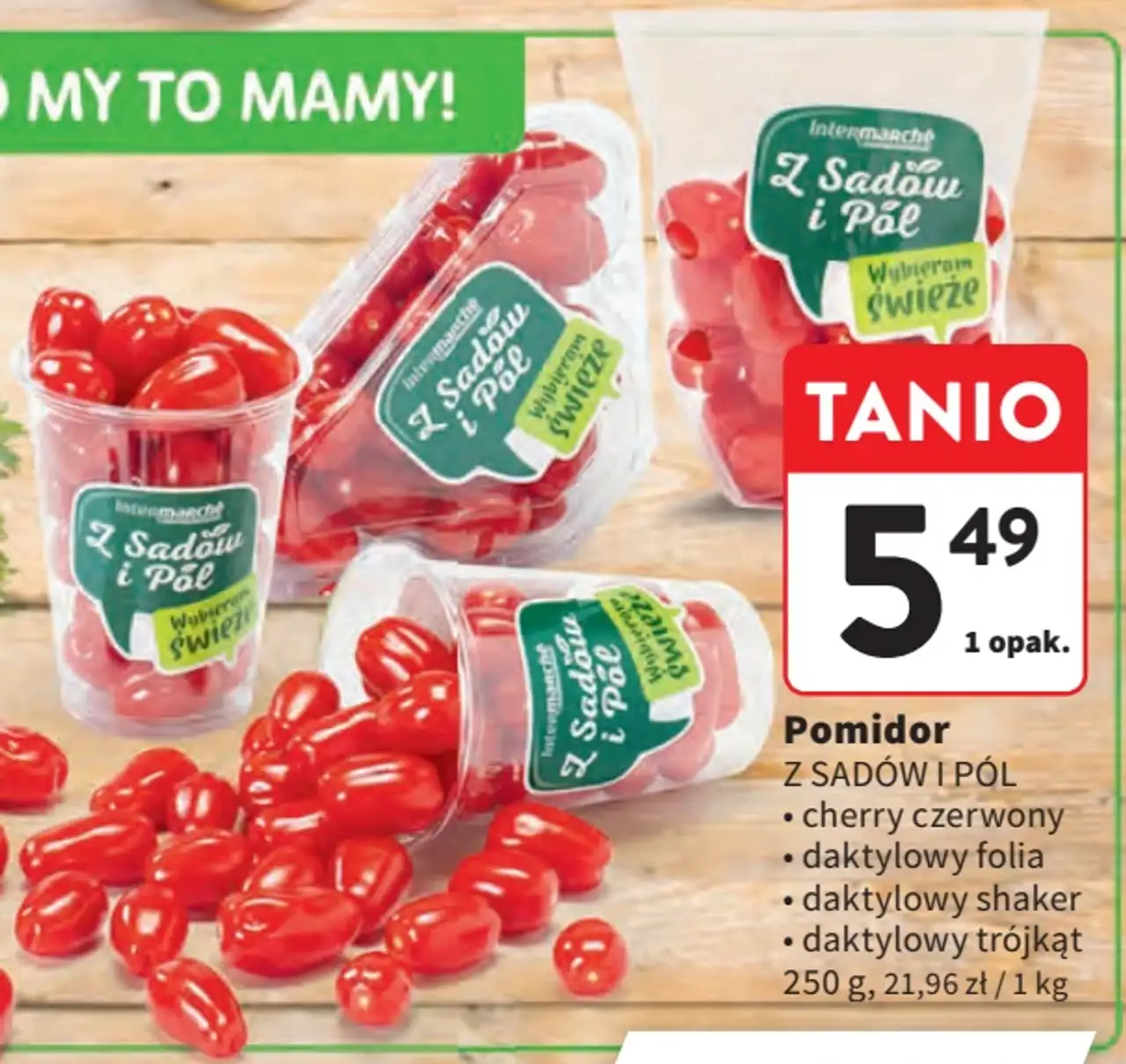 Pomidor (cherry czerwony, daktylowy folia, daktylowy shaker, daktylowy trójkąt) Z Sadów i Pól