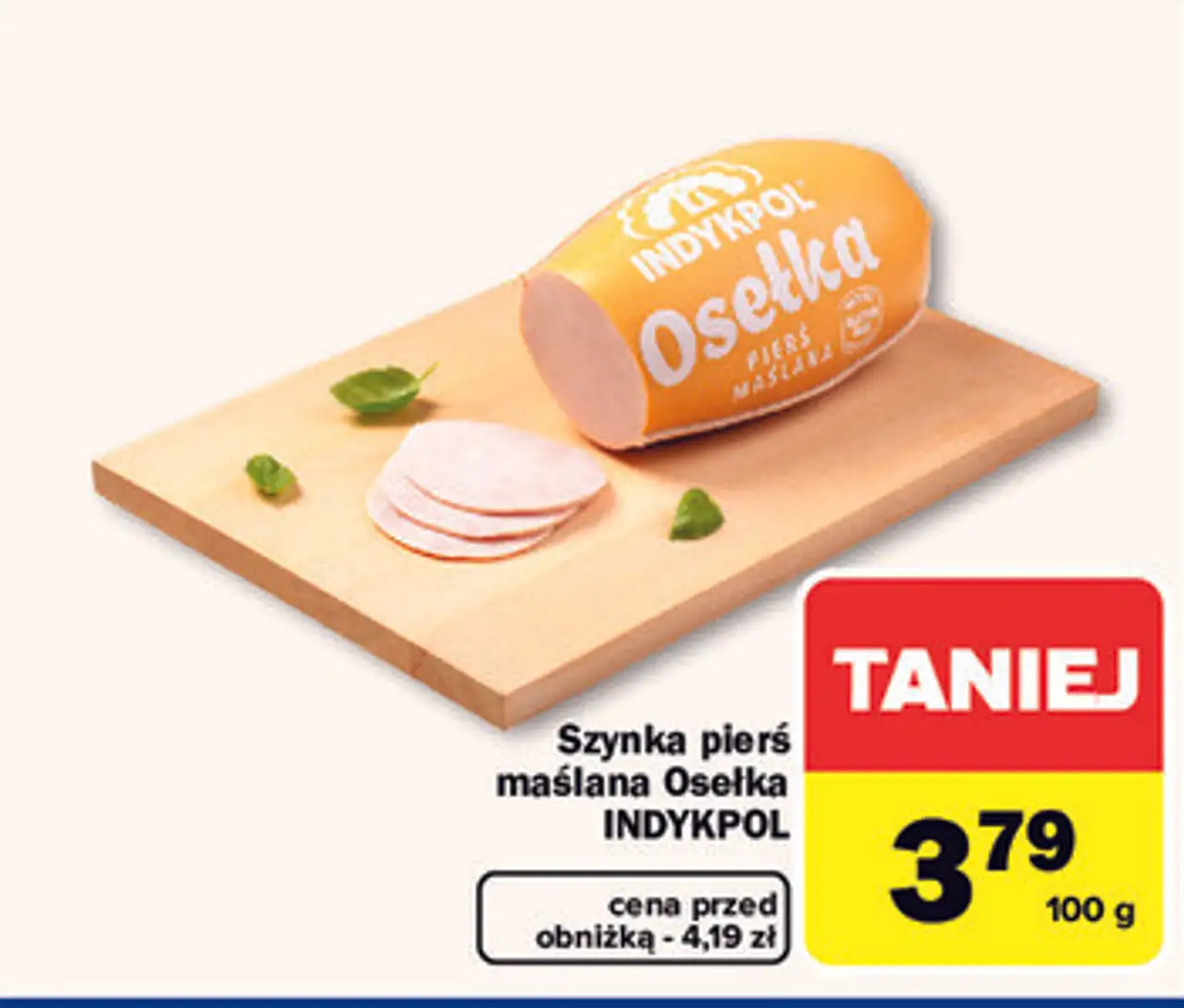 Szynka pierś maślana Osełka INDYKPOL