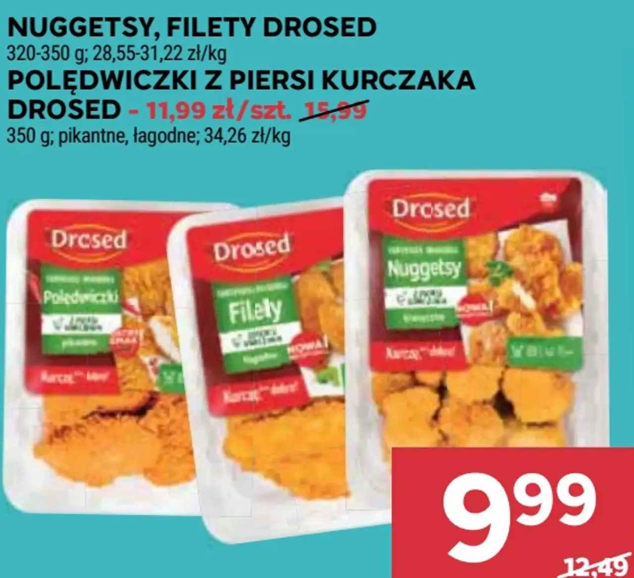 Nuggetsy, Filety, Polędwiczki z piersi kurczaka Drosed