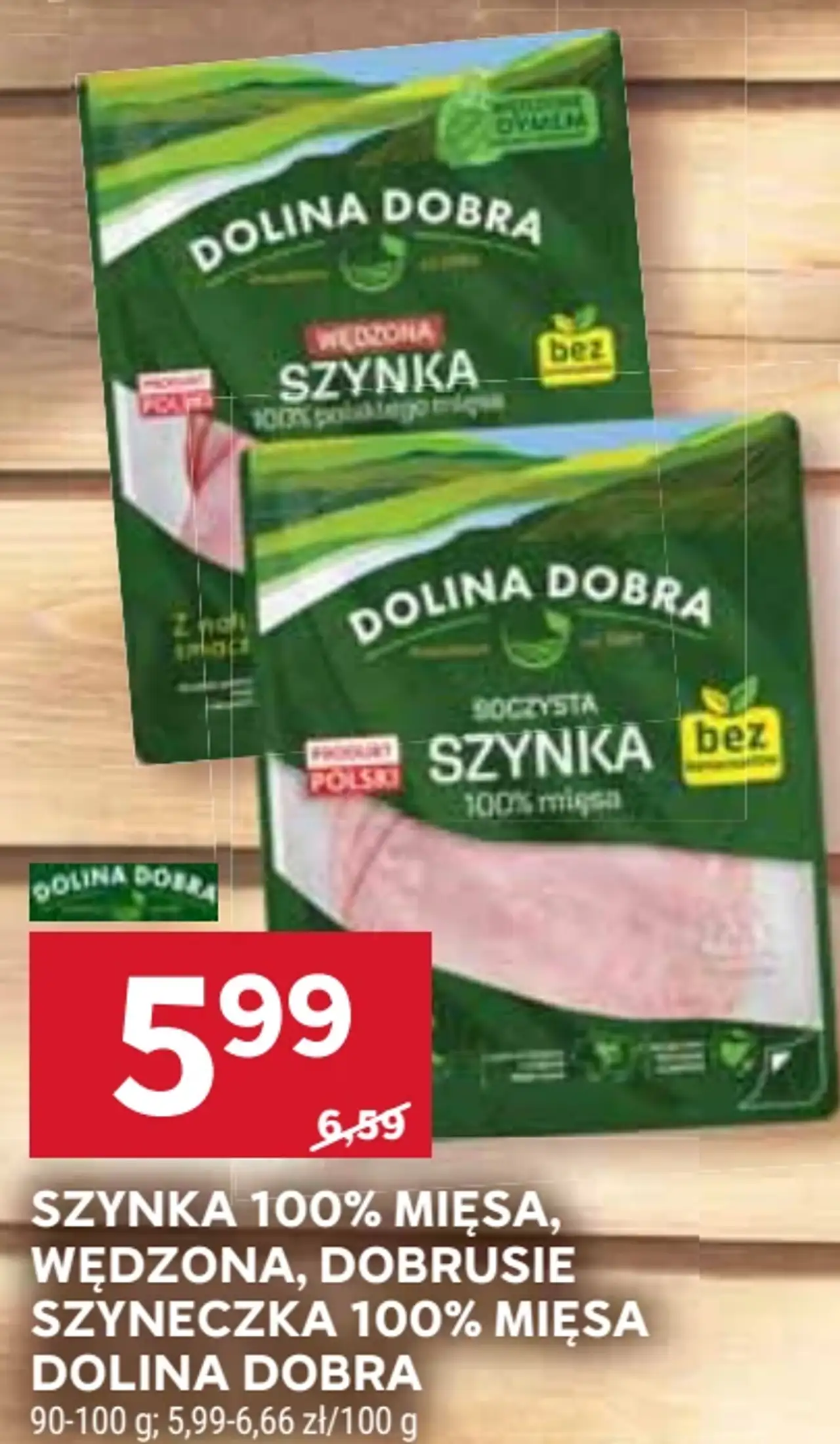 Szynka 100% mięsa, wędzona, Dobrusie Szyneczka 100% mięsa Dolina Dobra
