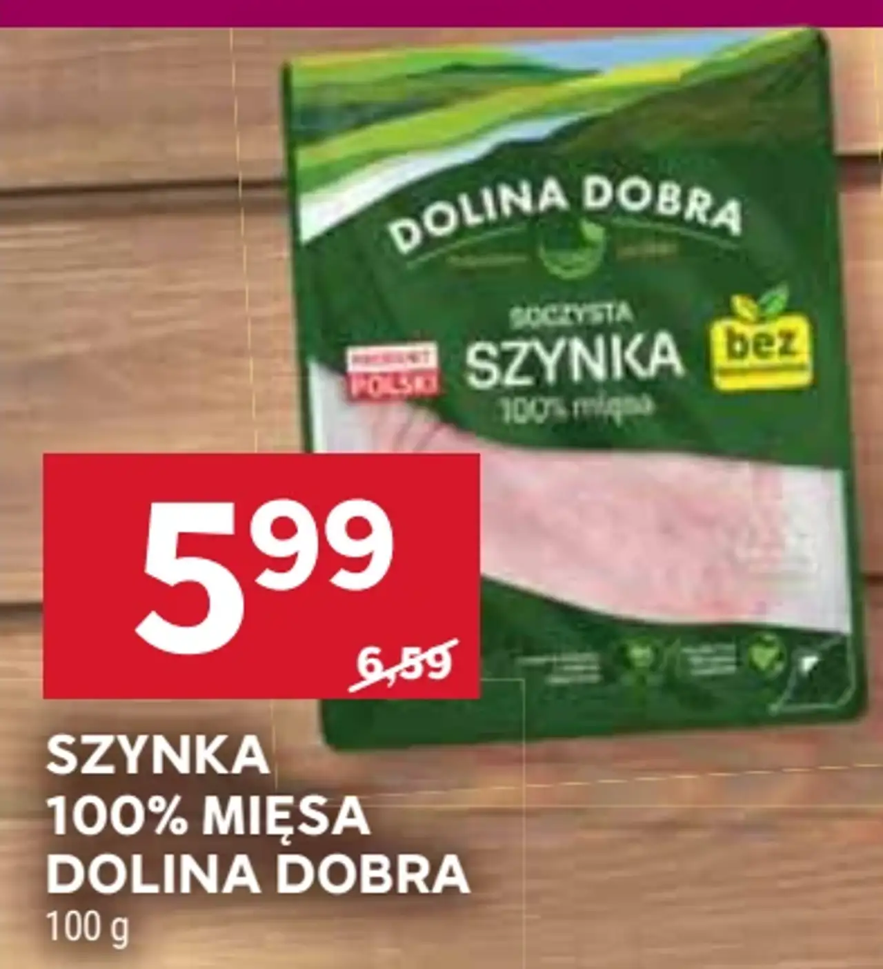 Szynka 100% mięsa Dolina Dobra