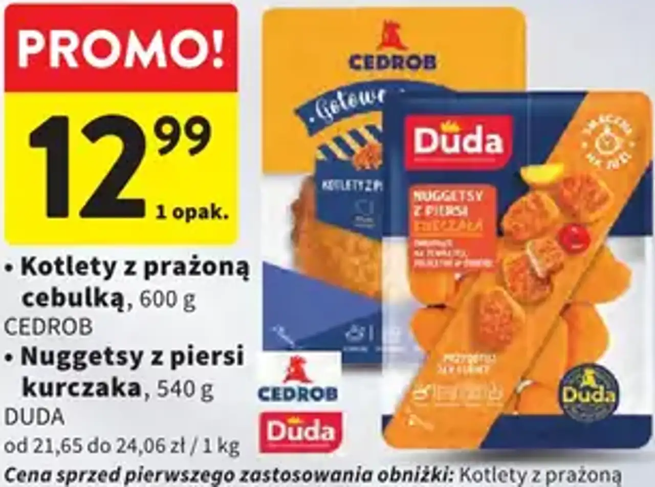 Kotlety z prażoną cebulką CEDROB lub Nuggetsy z piersi kurczaka DUDA