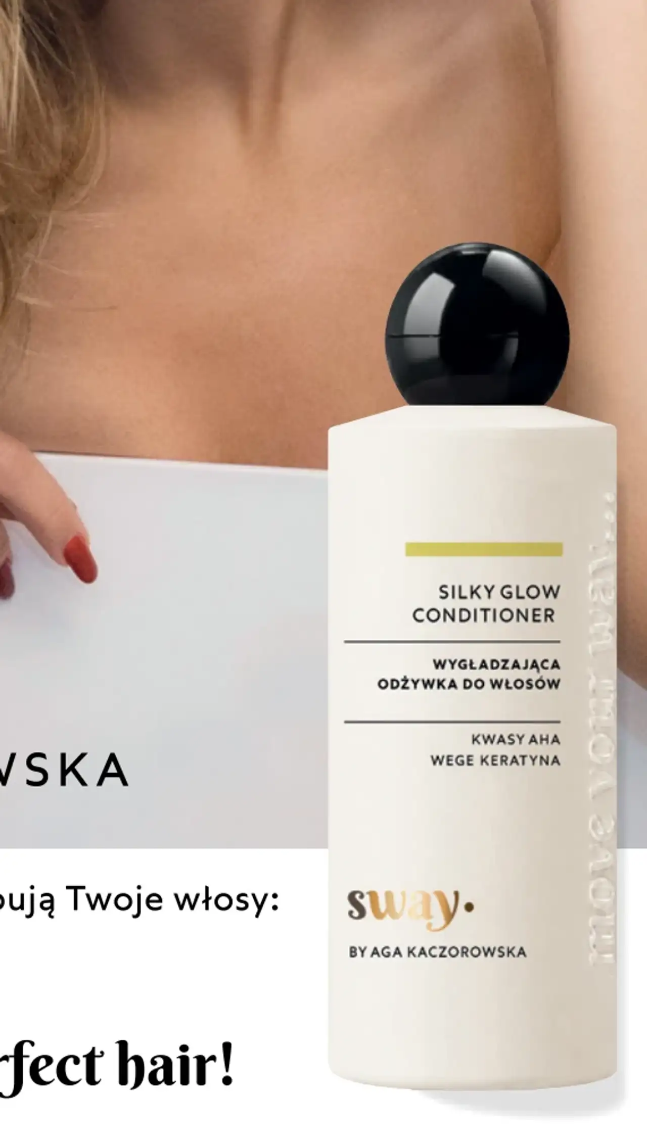 sway. BY AGA KACZOROWSKA Silky Glow Conditioner Wygładzająca odżywka do włosów