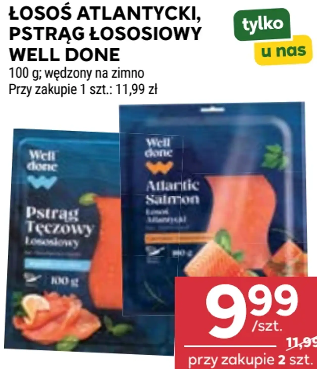 Łosoś atlantycki, Pstrąg łososiowy Well Done