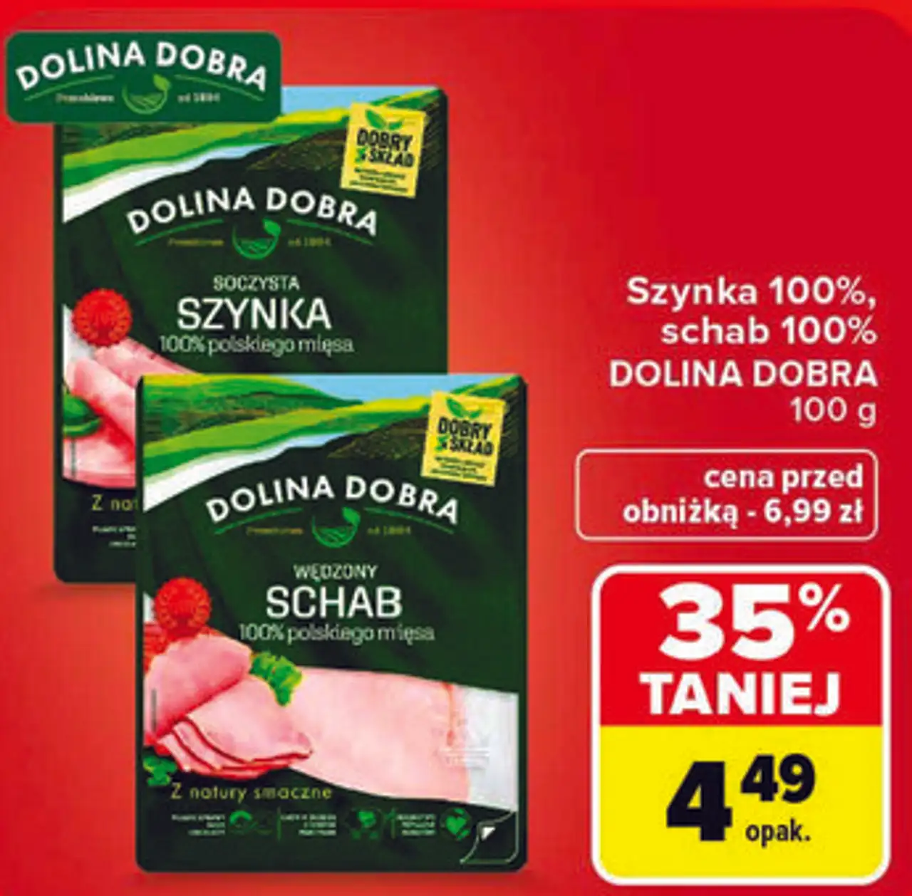 Szynka 100%, schab 100% DOLINA DOBRA
