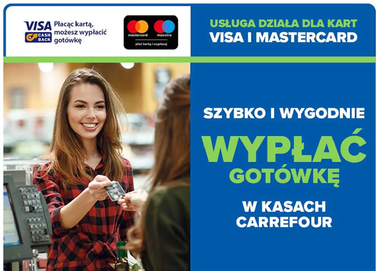 Usługa wypłaty gotówki w kasie Carrefour przy płatności kartą Visa lub Mastercard