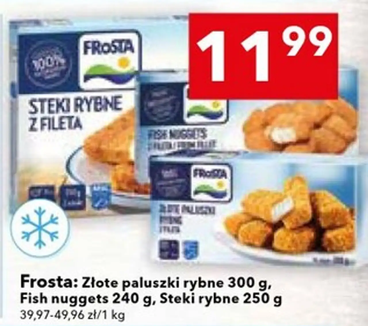 Frosta: Złote paluszki rybne 300 g, Fish nuggets 240 g, Steki rybne 250 g