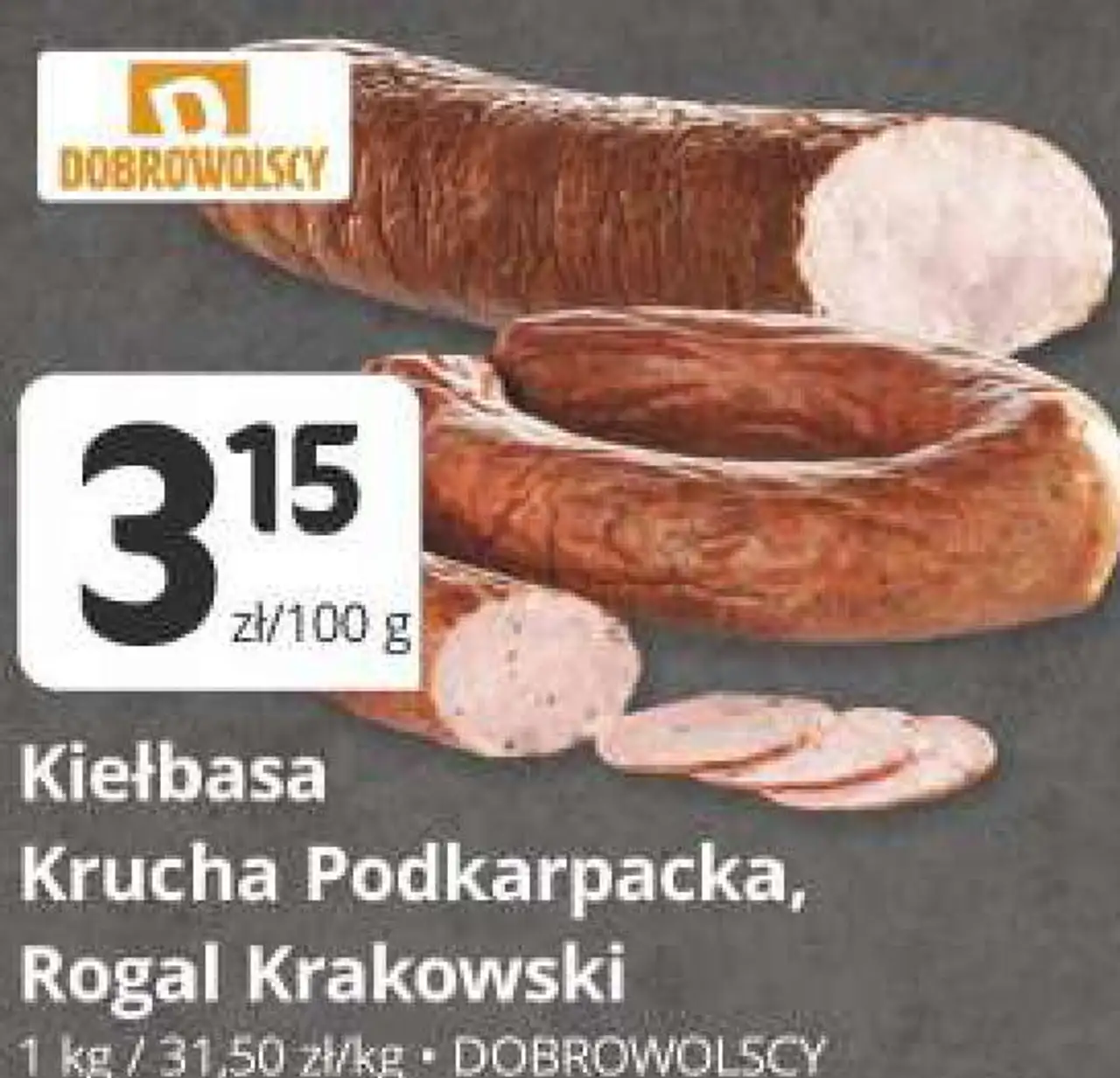 Kiełbasa Krucha Podkarpacka, Rogal Krakowski Dobrowolscy