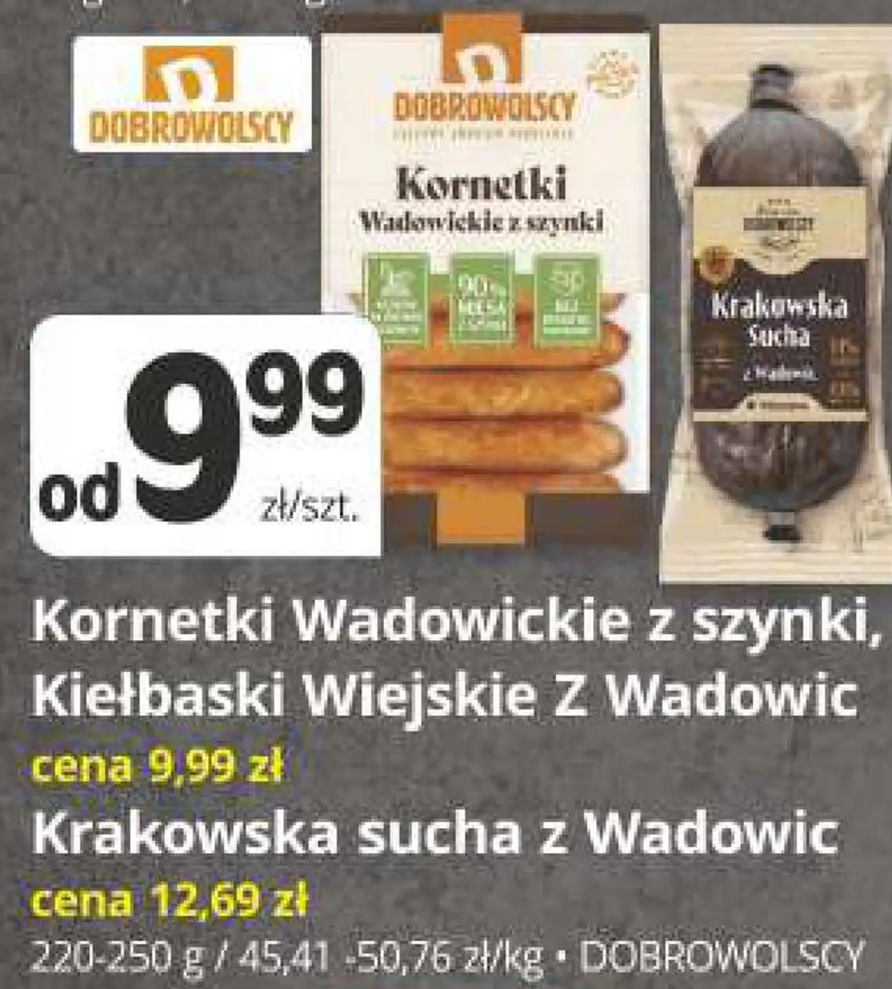 Kornetki Wadowickie z szynki, Kiełbaski Wiejskie Z Wadowic, Krakowska sucha z Wadowic Dobrowolscy