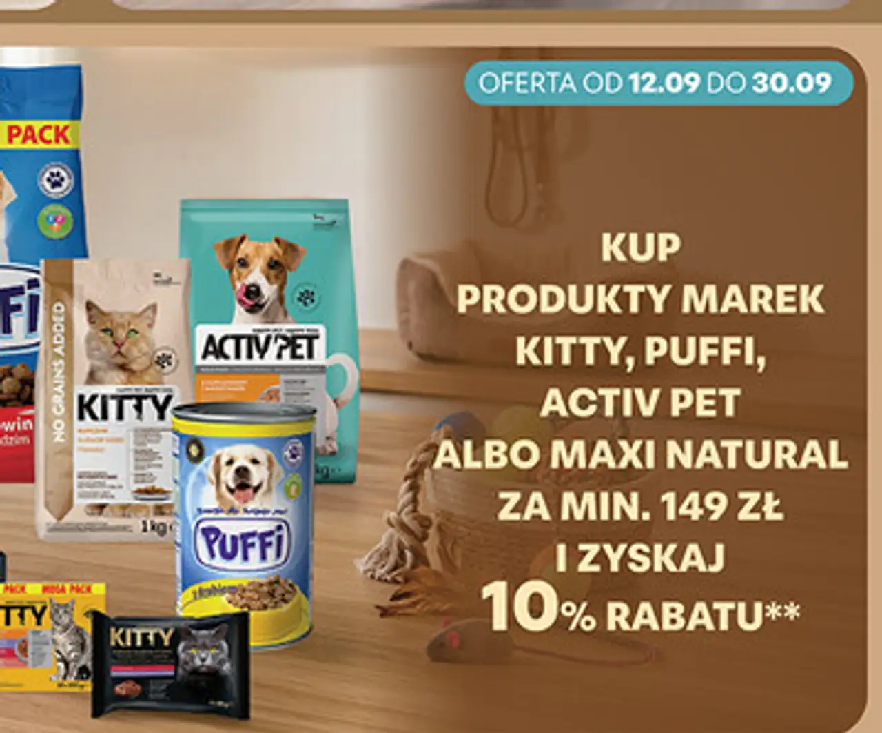 Rabat 10% na produkty marek Kitty, Puffi, Activ Pet, Maxi Natural przy zakupach za min. 149 zł