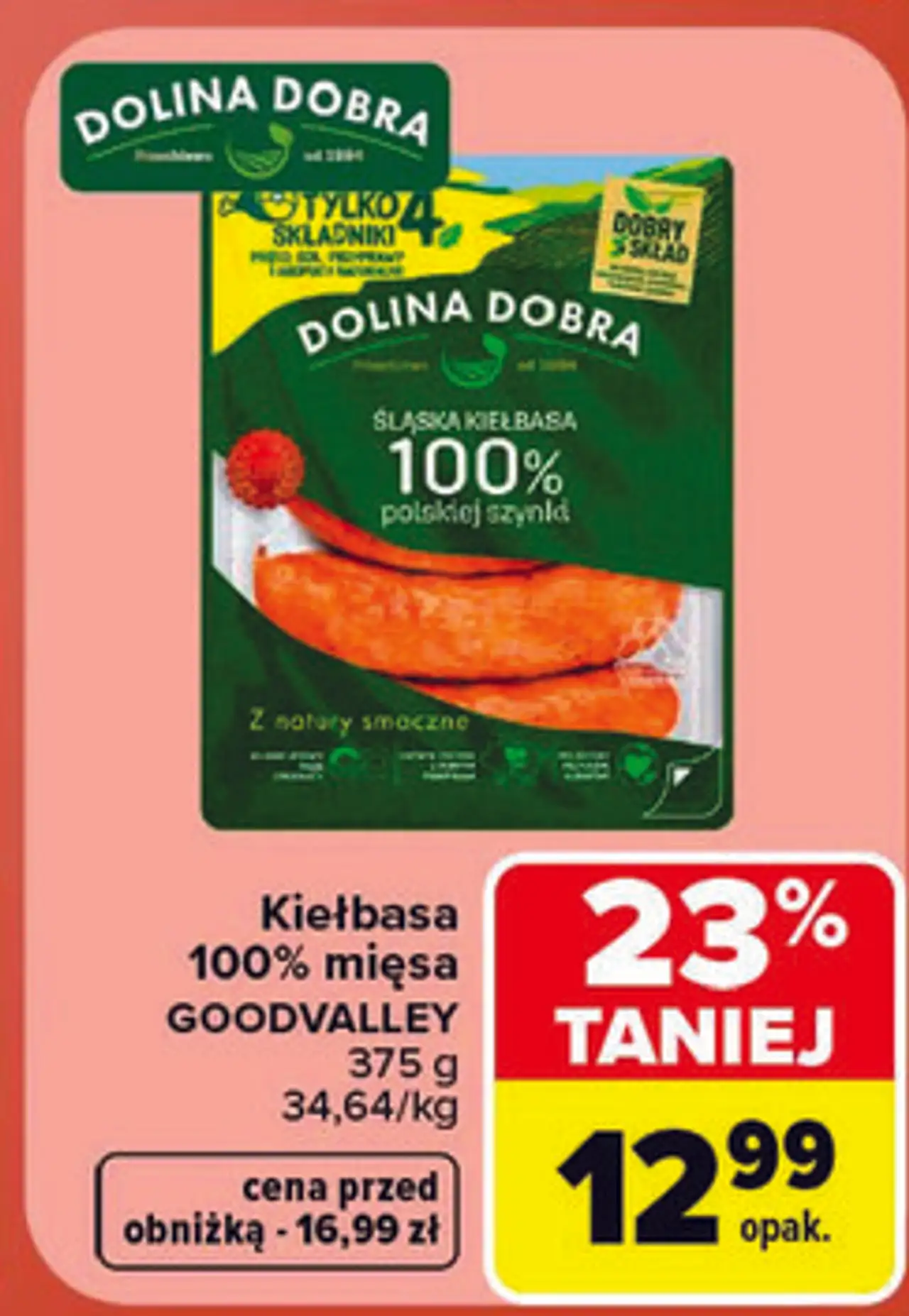 Kiełbasa 100% mięsa GOODVALLEY DOLINA DOBRA 375 g
