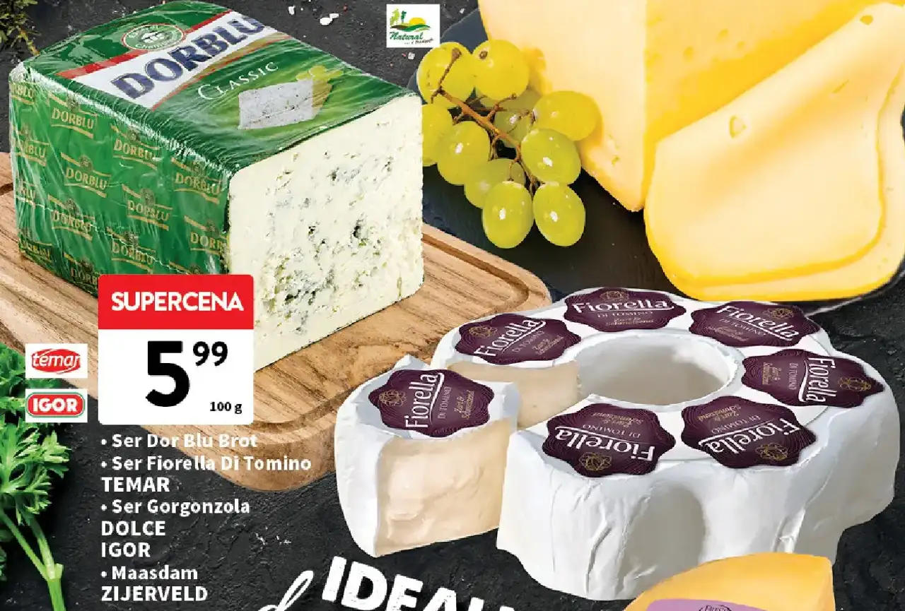 Ser Dor Blu Brot / Ser Fiorella Di Tomino TEMAR / Ser Gorgonzola DOLCE IGOR / Maasdam ZIJERVELD