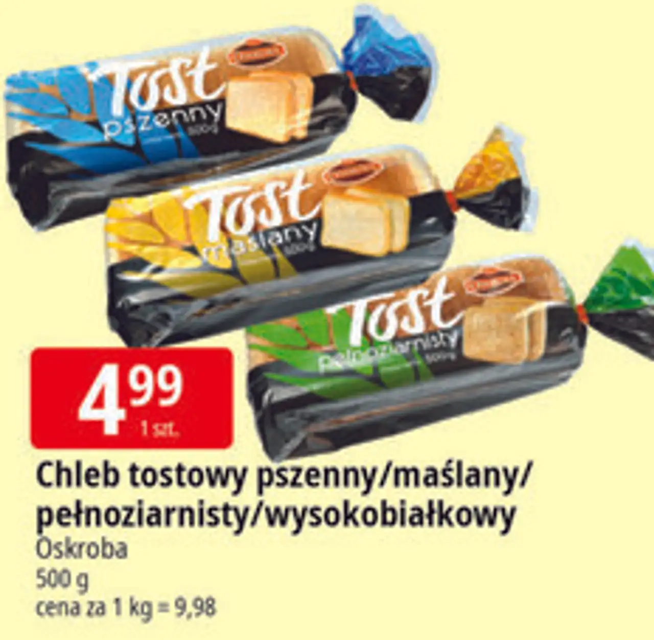 Chleb tostowy pszenny/maślany/pełnoziarnisty/wysokobiałkowy Oskroba