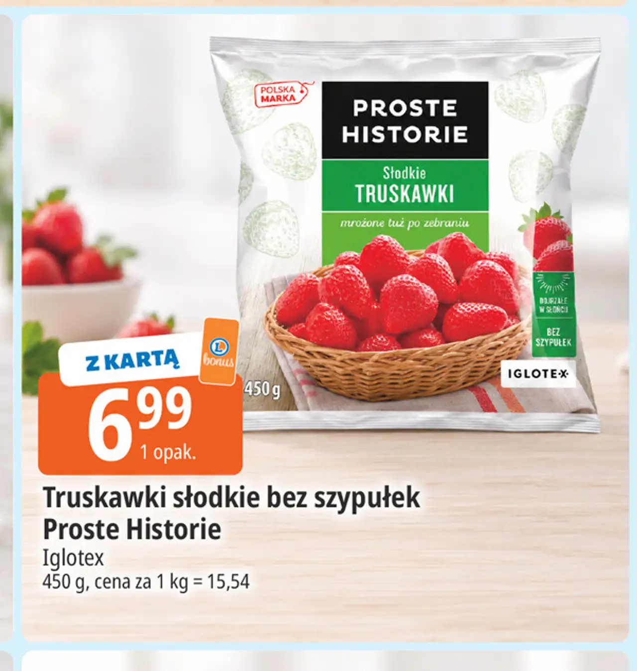 Truskawki słodkie bez szypułek Proste Historie Iglotex